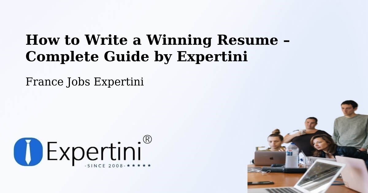 Resume Writing Guide for Job Seekers – Valence - Valence, France Jobs Expertini